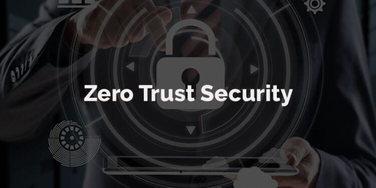 Adozione e manutenzione del modello Zero Trust negli ambienti aziendali: il punto di svolta